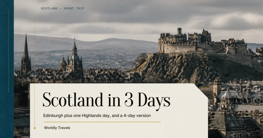 Scotland itinerary 3 days guide with Edinburgh and the Highlands