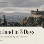 Scotland itinerary 3 days guide with Edinburgh and the Highlands